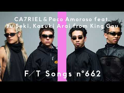 Youtube: CA7RIEL & Paco Amoroso feat.Yu Seki, Kazuki Arai from King Gnu - BABY GANGSTA / THE FIRST TAKE
