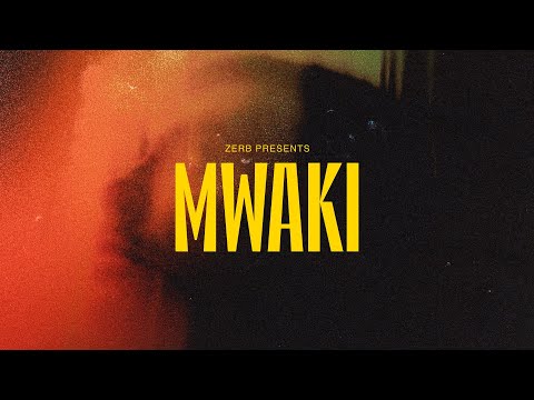 Youtube: Zerb - Mwaki (feat. Sofiya Nzau) [Official Audio]