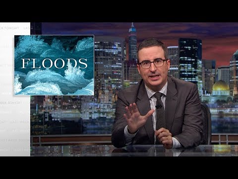 Youtube: Floods: Last Week Tonight with John Oliver (HBO)