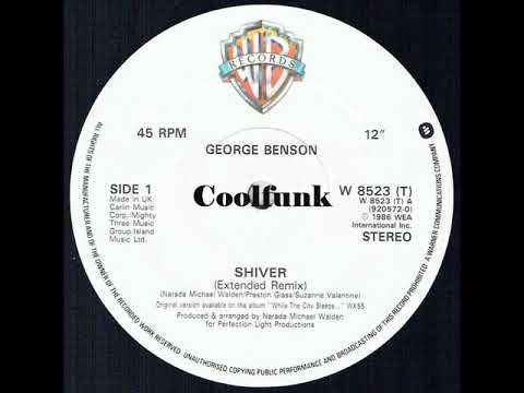 Youtube: George Benson - Shiver (12" Extended Remix 1986)