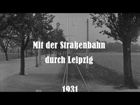 Youtube: Mit der Straßenbahn durch Leipzig (1931) Original