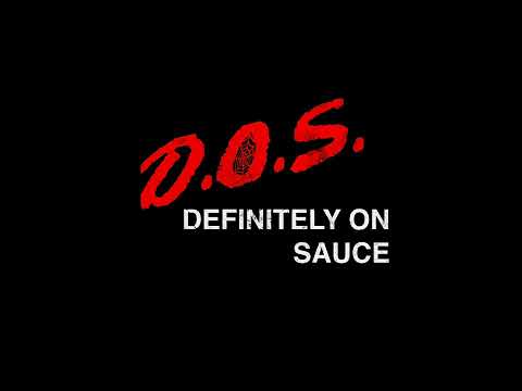Youtube: D.O.S - Definitely On Sauce EP