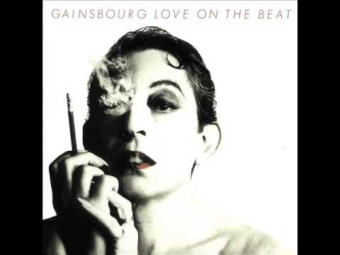 Youtube: Serge Gainsbourg - Love on the Beat - 1 Love on the beat