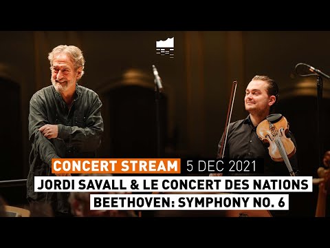 Youtube: Jordi Savall & Le Concert des Nations | Beethoven Sinfonie Nr. 6 | Laeiszhalle Hamburg