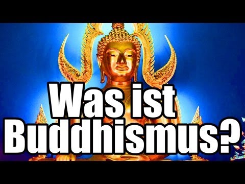 Youtube: Buddhismus erklärt [Deutsch] [HD] Was ist Buddhismus?