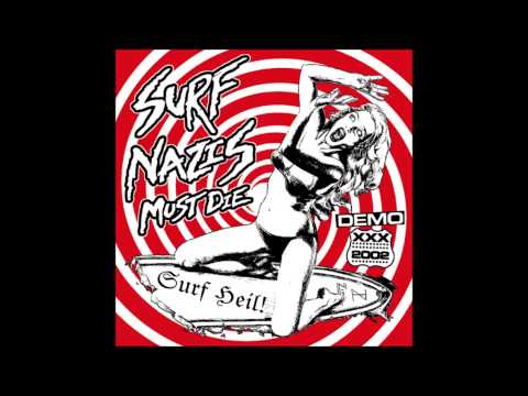 Youtube: SURF NAZIS MUST DIE - Demo 2002 reissue (Full EP)