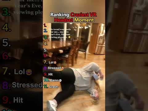Youtube: Ranking craziest VR headset fail moments.