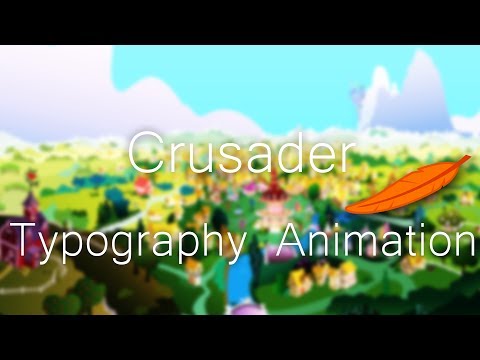 Youtube: Crusader - Typography Animation