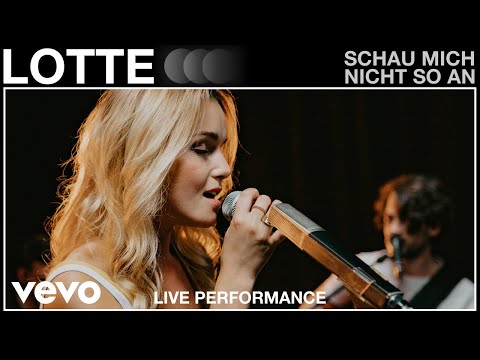 Youtube: LOTTE - Schau mich nicht so an | Live Performance | Vevo