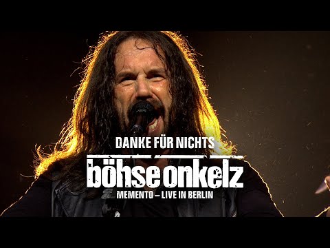 Youtube: Böhse Onkelz - Danke für Nichts (Memento - Live in Berlin)