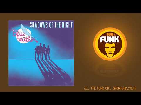 Youtube: Funk 4 All - Blue Feather - Shadows of the night - 1985