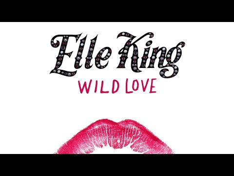 Youtube: Elle King - Wild Love (Audio)