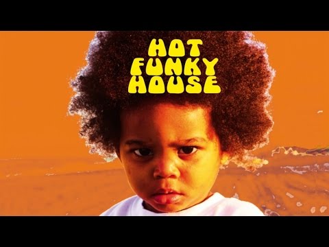 Youtube: The Best Hot Funky House & Dance [Funk, House, Acid Jazz, Dancefloor ]