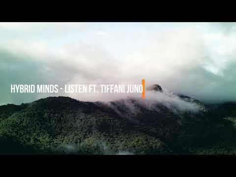 Youtube: Hybrid Minds - Listen ft. Tiffani Juno