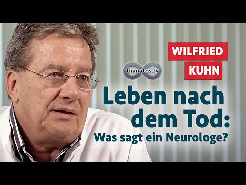 Youtube: Leben nach dem Tod: Was sagt ein Neurologe? | Wilfried Kuhn im Gespräch