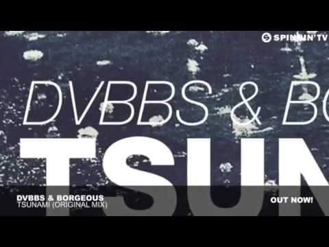 Youtube: Tsunami | Dvbbs & Borgeous