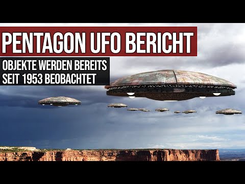 Youtube: Pentagon UFO Bericht - Objekte werden bereits seit 1953 beobachtet