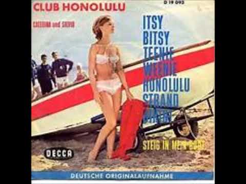 Youtube: Itsy Bitsy Teenie Weenie Honolulu Strandbikini  -   Club Honolulu 1960