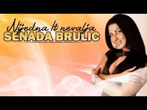 Youtube: Senada Brulic - Nijedna ti ne valja