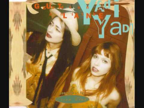 Youtube: Gudrun Gut - YadiYadi (Yadiland 1 Paul Van Dyk Mix)