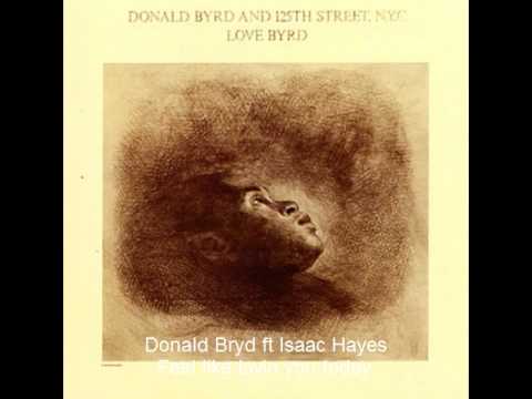 Youtube: Donald Byrd ft Isaac Hayes - Feel like lovin you today