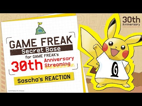 Youtube: GAME FREAK Secret Base for GAME FREAK‘s 30th Anniversary Streaming（Sascha’s REACTION）