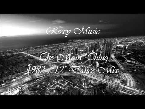 Youtube: Roxy Music-The Main Thing 12" (HQ/Vinyl)