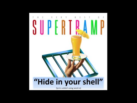 Youtube: "Hide In Your Shell" - Supertramp (Lyrics)