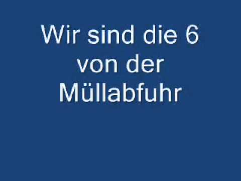 Youtube: Wir sind die 6 von der Müllabfuhr kult Lied