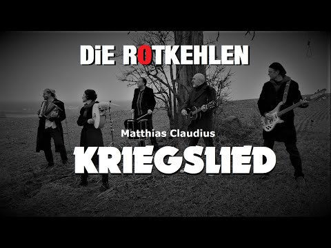 Youtube: Die Rotkehlen - Kriegslied | Matthias Claudius 1778 | (Offizielles Musik Video)