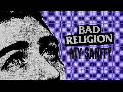 Youtube: Bad Religion - "My Sanity"