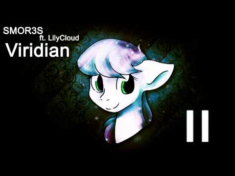 Youtube: SMOR3S ft. LilyCloud - Viridian