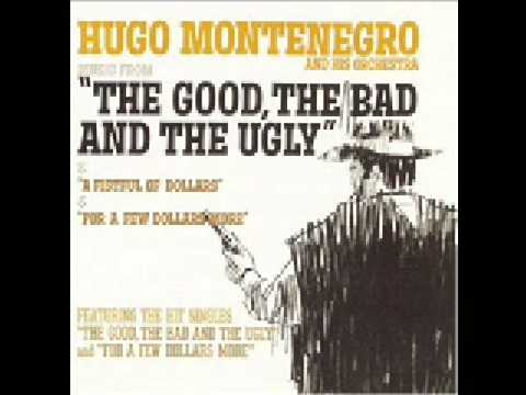 Youtube: "The Good, The Bad and The Ugly" by Hugo Montenegro and His Orchestra