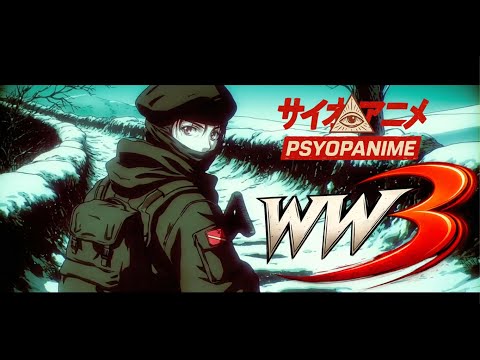 Youtube: PsyopAnime - WW3 - Ep 4