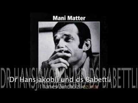 Youtube: Mani Matter - Dr Hansjakobli und ds Babettli