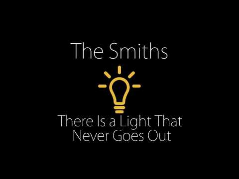 Youtube: The Smith - There Is A Light That Never Goes Out -  with lyrics