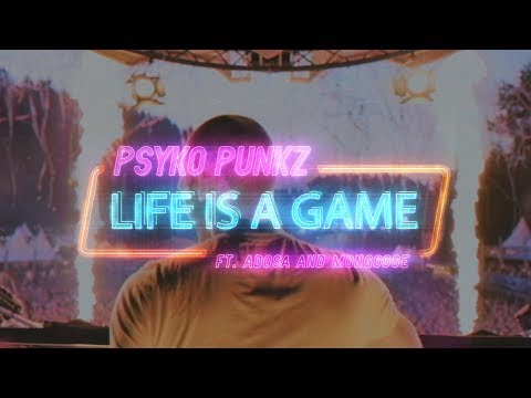 Youtube: Psyko Punkz - Life Is A Game (ft. Adosa & Mongoose) (Official Video)