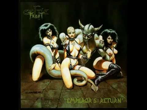 Youtube: Celtic Frost - Dethroned Emperor