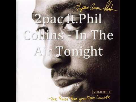Youtube: 2pac ft. Phil Collins - In The Air Tonight