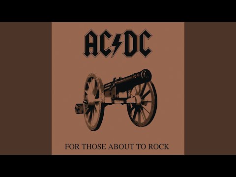 Youtube: For Those About to Rock (We Salute You)