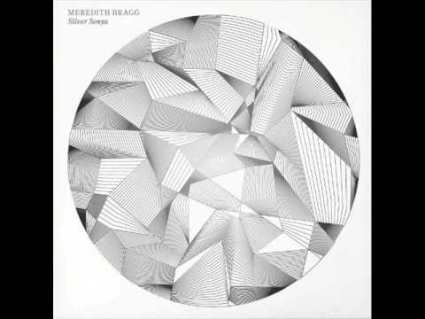 Youtube: Meredith Bragg - My Absent Will