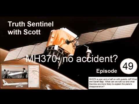 Youtube: Truth Sentinel with Scott episode 49 (MH370 update with Jeff Wise and Sarah Bajc)