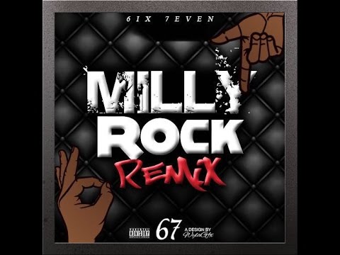 Youtube: 67 (R6, ASAP, Dimzy, LD, Misch, KTrap, Monkey) - Milly Rock Remix @official6ix7