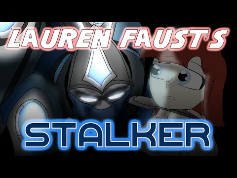 Youtube: Lauren Faust's Stalker (Starcraft Animation Parody)