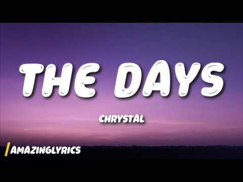 Youtube: CHRYSTAL - THE DAYS (NOTION REMIX) (Lyrics)