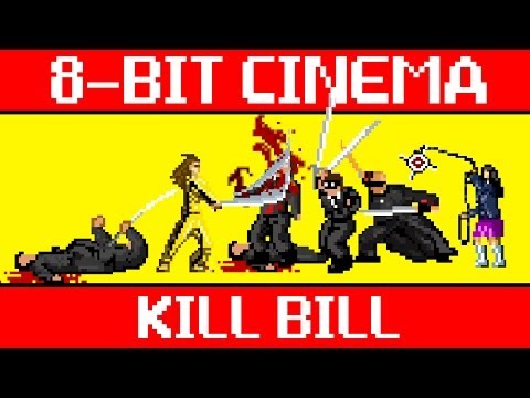 Youtube: KILL BILL (Vol 1 and 2) - 8 Bit Cinema