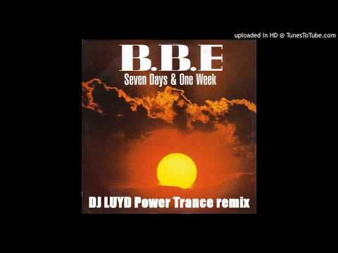 Youtube: BBE - Seven days & one week / DJ LUYD Power Trance remix