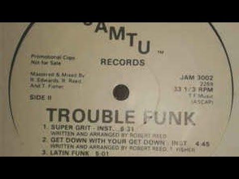 Youtube: Trouble Funk "Get Down With Your Get Down "