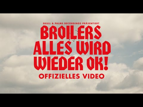 Youtube: Broilers - »Alles wird wieder Ok!« (Offizielles Musikvideo)