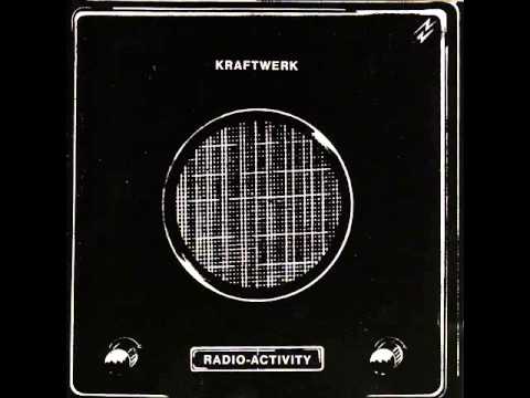 Youtube: Kraftwerk - Radioactivity [ 1975 ]